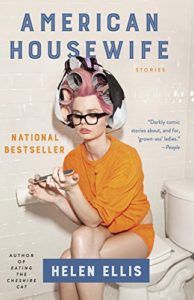 American Housewife- Stories by Helen Ellis