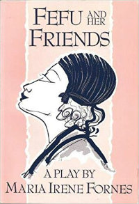 Fefu and her friends maria irene fornes book cover