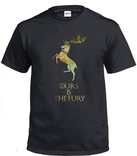 House Baratheon Ours is the Fury Tee