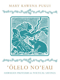 Olelo Noeau Hawaiian Proverbs and Poetical Sayings Mary Kawena Pukui cover