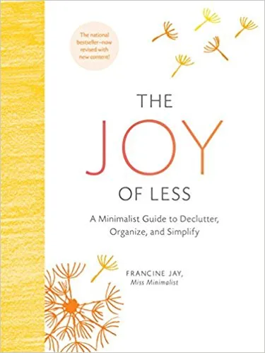 The Joy Of Less by Francine Jay