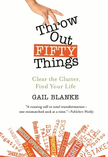 Throw Out Fifty Things by Gail Blanke