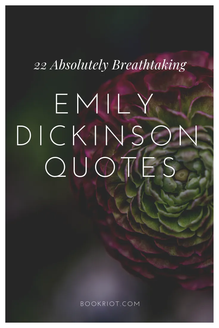 22 absolutely breathtaking Emily Dickinson quotes. quotes | emily dickinson quotes | emily dickinson poetry | great quotes | powerful quotes