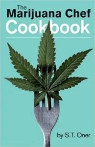 The Marijuana Chef Cookbook