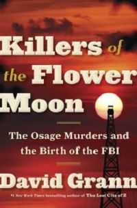 Killers of the Flower Moon by David Grann