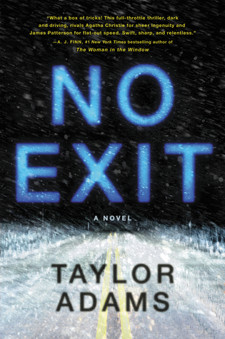 cover of No Exit by Taylor Adams, featuring blizzard conditions as seen through the front of a car windshield