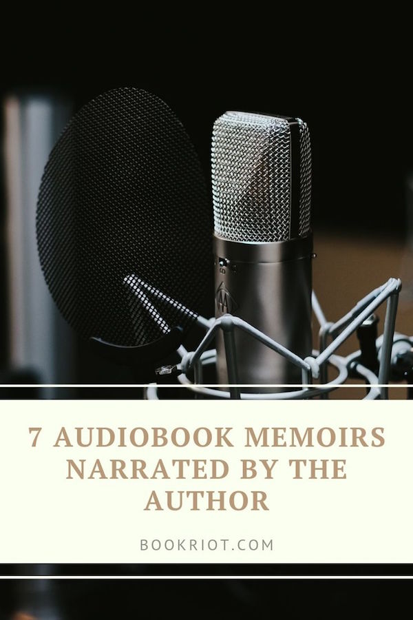 7 Audiobook Memoirs Narrated by the Author
