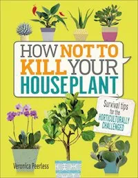 Book cover of How Not to Kill Your Houseplants