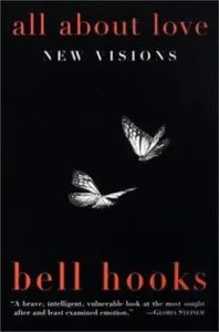 All About Love: New Visions by bell hooks