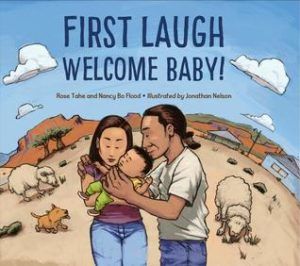 First Laugh--Welcome, Baby! by Rose Ann Tahe, Nancy Bo Flood