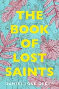 The Book of Lost Saints by Daniel Jose Older Book Cover