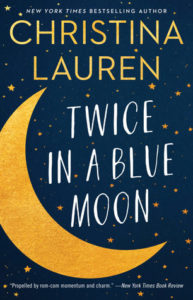 Twice in a Blue Moon by Christina Lauren Book Cover