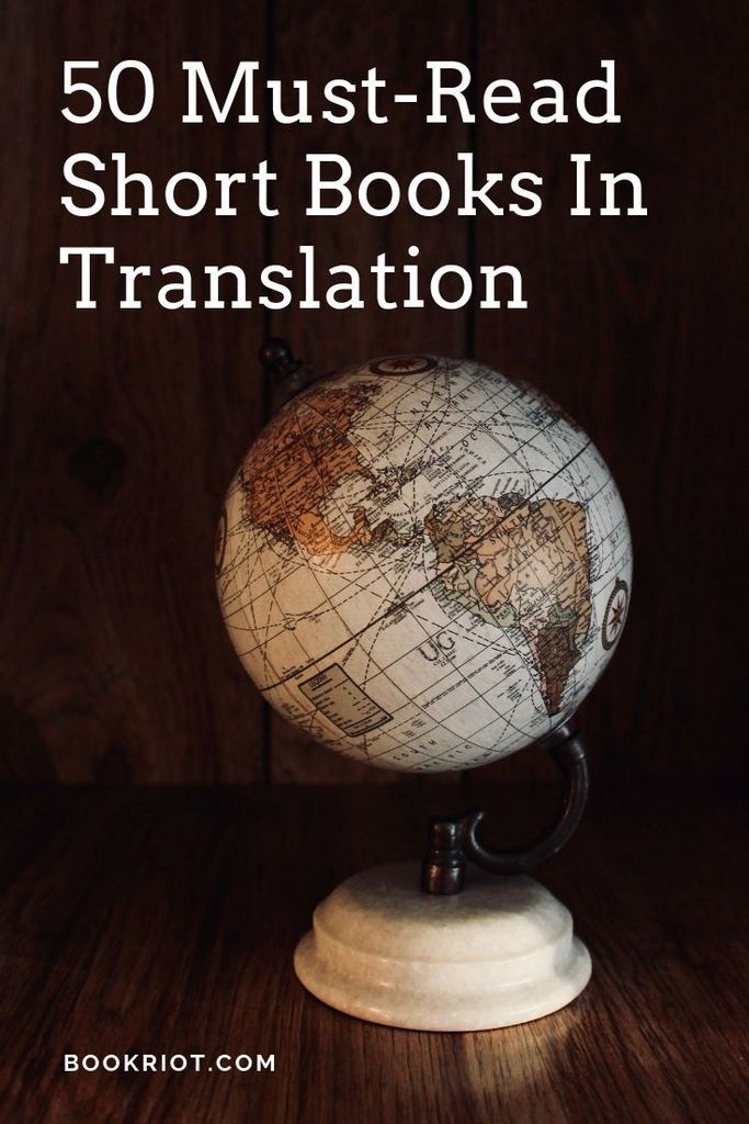 Read your way across the world with these 50 short books in translation. book lists | books in translation | translated books | short books | short books in translation