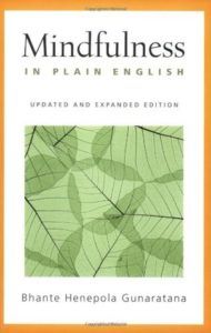 Mindfulness in Plain English by Bhante Henepola Gunaratana