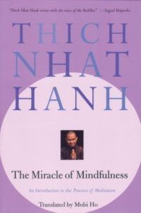 The Miracle of Mindfulness by Thich Nhat Hanh