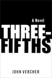 cover of Three-Fifths by John Vercher, cover is solid two fifths black and three fifths white