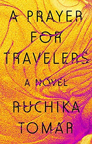 cover of  A Prayer for Travelers by Ruchika Tomar, a design of purple and yellow swirling sands