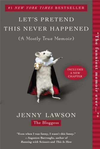 a graphic featuring the cover of Let’s Pretend This Never Happened by Jenny Lawson