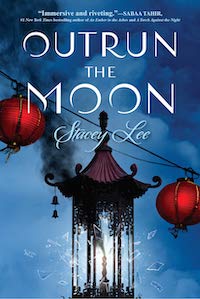Asian American YA historical fiction: Outrun the Moon by Stacey Lee book cover