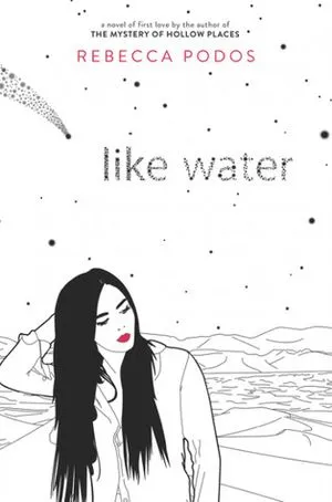 Book cover of Like Water by Rebecca Podos