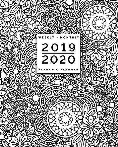 2019 2020 | Weekly + Monthly Academic Planner- July to June | Flowers + Mandala Coloring Doodles- Zentangle Adult Colouring Cover book cover