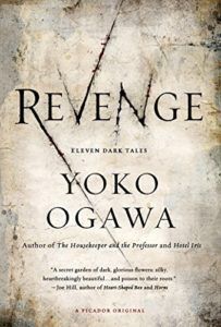 Revenge: Eleven Dark Tales by Yoko Ogawa