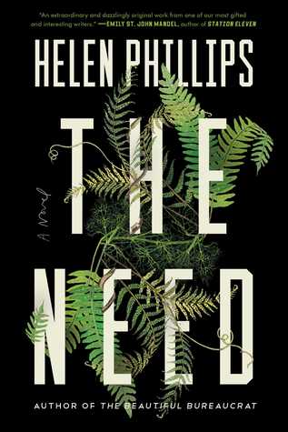cover of the need by helen phillips, which is black with a green fern around the white font