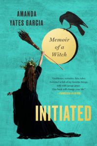 Initiated: Memoir of a Witch from Witchy Books from 2019 | bookriot.com