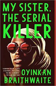My Sister, the Serial Killer by Oyinkan Braithwaite cover