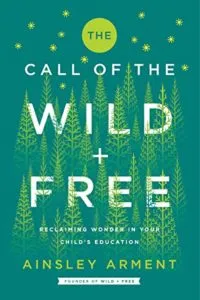 The Call of the Wild + Free by Ainsley Arment