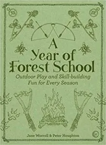 A Year of Forest School 