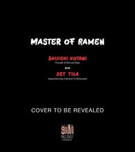 Master of Ramen by Shuichi Kotani and Jet Tila