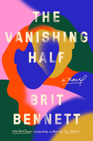 cover of the vanishing half by brit bennett, featuring several different color shapes that appear abstract at first, but are actually the overlapping faces of two women