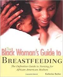 The Black Woman's Guide to Breastfeeding