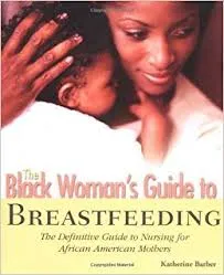 The Black Woman's Guide to Breastfeeding
