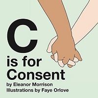 C Is for Consent by Eleanor Morrison