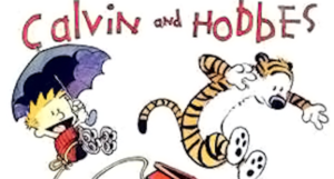 Calvin and Hobbes