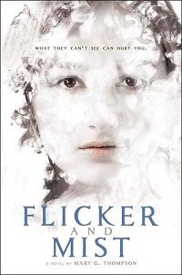 Flicker and Mist by Mary G Thompson