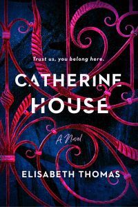 Catherine House by Elisabeth Thomas