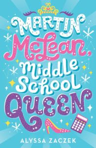 Martin McLean Middle School Queen from Feel-Good Middle Grade Books | bookriot.com