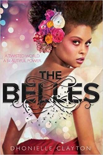 Book cover of The Belles by Dhonielle Clayton