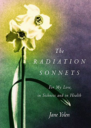 The Radiation Sonnets Jane Yolen