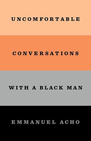 Uncomfortable Conversations with a Black Man book cover