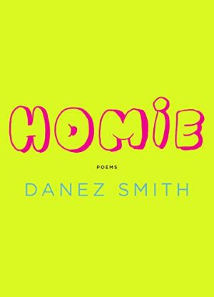 Homie Danez Smith cover