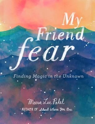 My friend fear by meera lee patel 