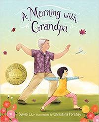 A Morning with Grandpa Sylvia Liu