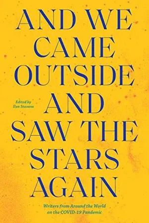 Book Cover of And We Came Outside and Saw the Stars Again, edited by Ilan Stavans