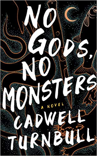 No Gods, No Monsters Book Cover