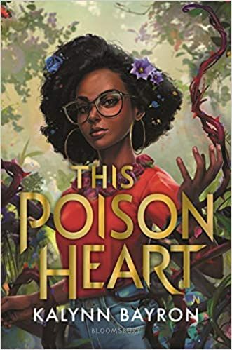 This Poison Heart by Kalyn Bayron