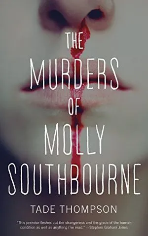 Close up on a face with a nose bleed, the cover of The Murders of Molly Southbourne